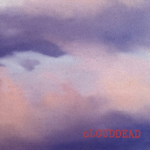 Cover of cLOUDDEAD by cLOUDDEAD
