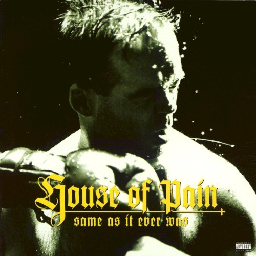 Cover of Same as It Ever Was by House of Pain