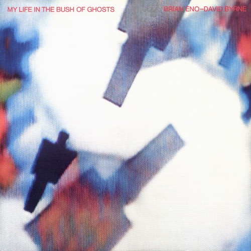 Cover of My Life in the Bush of Ghosts by Brian Eno—David Byrne