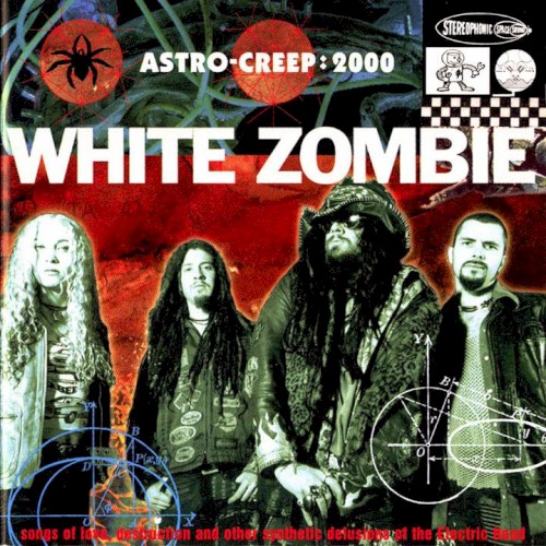 Cover of Astro‐Creep: 2000: Songs of Love, Destruction and Other Synthetic Delusions of the Electric Head by White Zombie