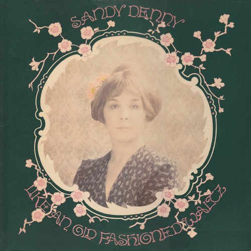 Cover of Like an Old Fashioned Waltz by Sandy Denny