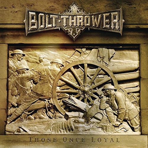 Cover of Those Once Loyal by Bolt Thrower