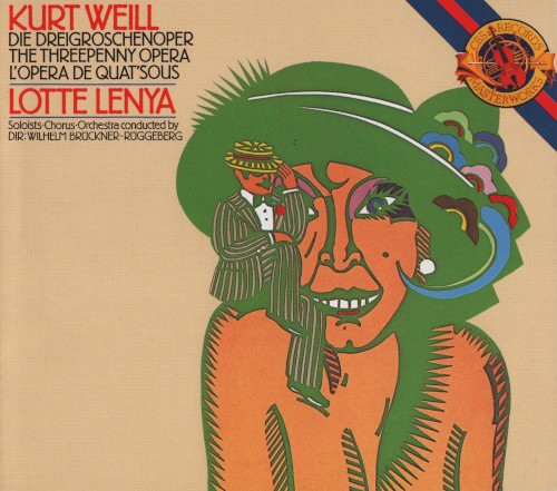 Cover of Die Dreigroschenoper (Sender Freies Berlin) by Kurt Weill; Lotte Lenya, Wilhelm Brückner-Rüggeberg