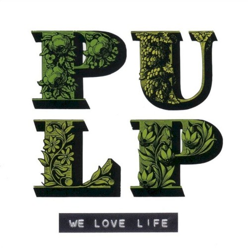 Cover of We Love Life by Pulp
