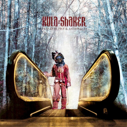 Cover of Peasants, Pigs & Astronauts by Kula Shaker