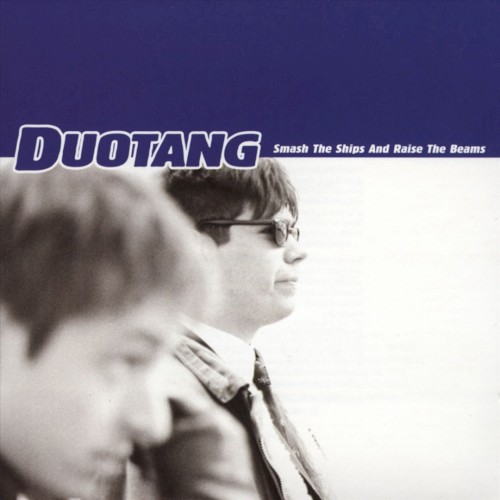 Cover of Smash the Ships and Raise the Beams by Duotang