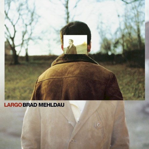 Cover of Largo by Brad Mehldau