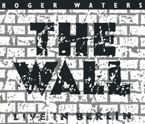 Cover of The Wall: Live in Berlin by Roger Waters
