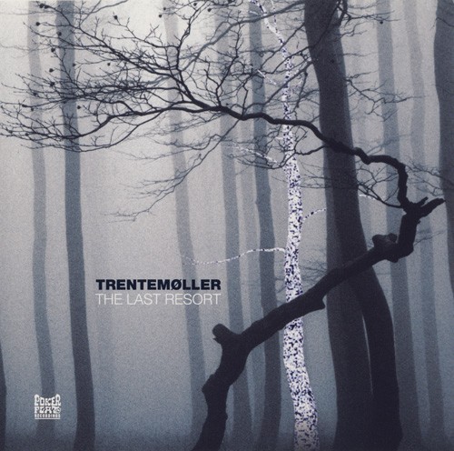 Cover of The Last Resort by Trentemøller