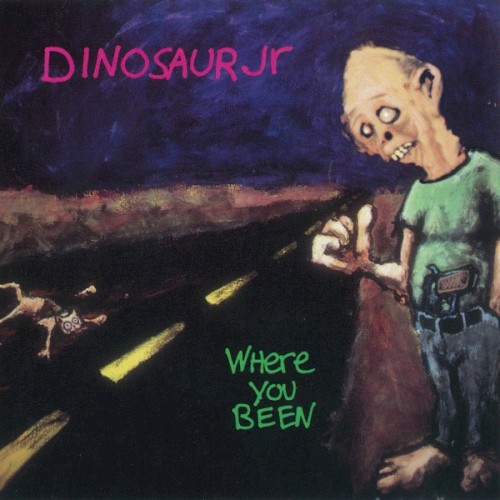 Cover of Where You Been by Dinosaur Jr.
