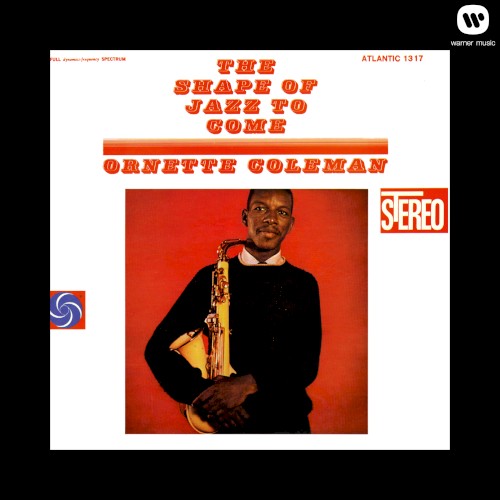 Cover of The Shape of Jazz to Come by Ornette Coleman