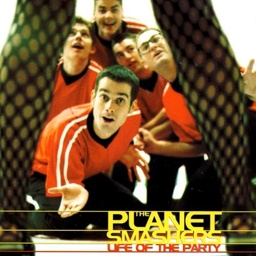 Cover of Life of the Party by The Planet Smashers