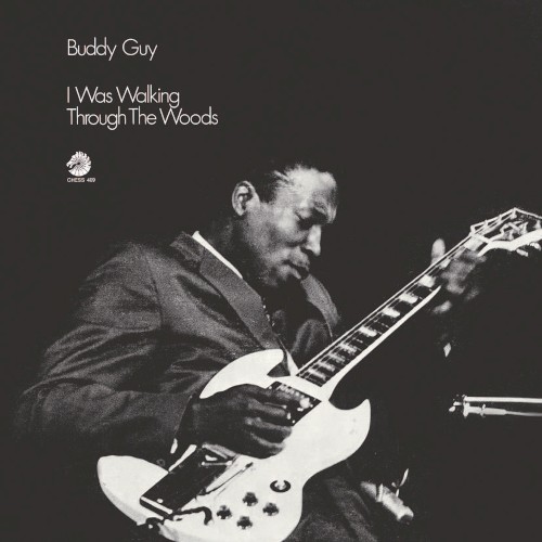 Cover of I Was Walking Through the Woods by Buddy Guy