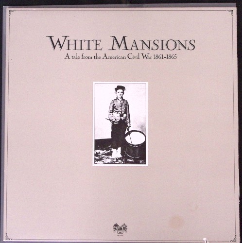 Cover of White Mansions - A Tale of the American Civil War 1861-1865 by Various Artists