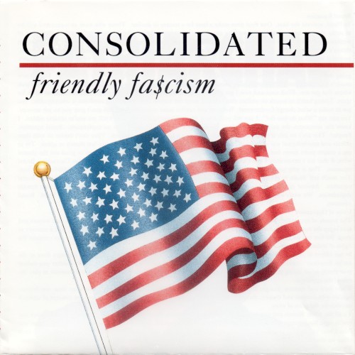 Cover of Friendly Fa$cism by Consolidated