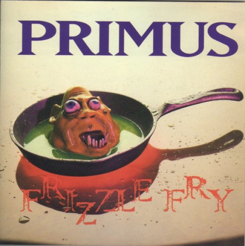 Cover of Frizzle Fry by Primus