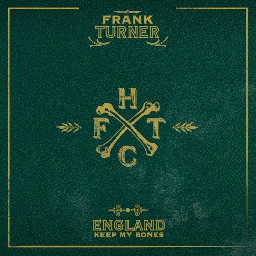 Cover of England Keep My Bones by Frank Turner