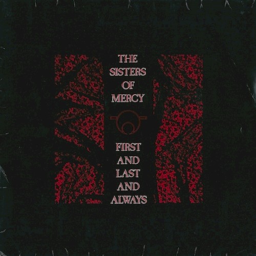 Cover of First and Last and Always by The Sisters of Mercy