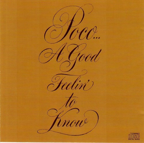 Cover of A Good Feelin’ to Know by Poco