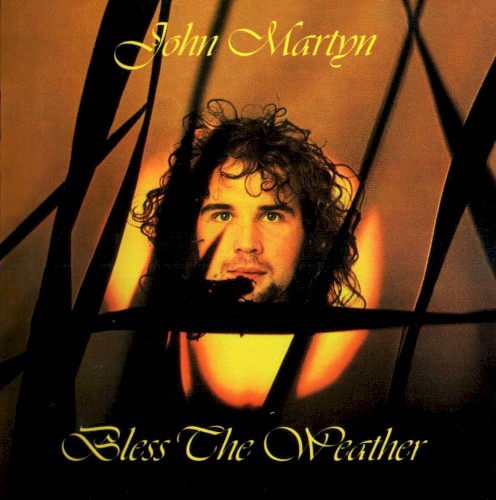 Cover of Bless the Weather by John Martyn