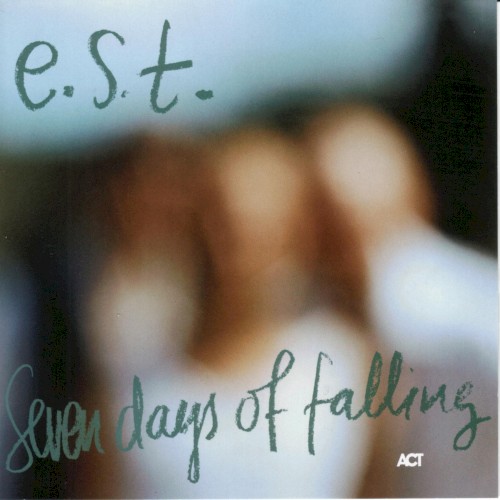 Cover of Seven Days of Falling by Esbjörn Svensson Trio