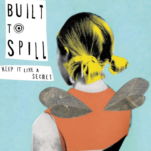 Cover of Keep It Like a Secret by Built to Spill