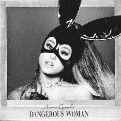 Cover of Dangerous Woman by Ariana Grande