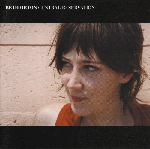Cover of Central Reservation by Beth Orton